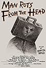 Man Rots from the Head (2016)