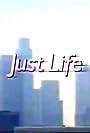 Just Life (1990)