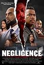 Omar Gooding, Clifton Powell, Khaotic, Crystal The Doll, Steven Love, Fancy Jones, Cierra Smith, Lemastor Spratling, Brandon Cornett, Erica Pinkett, Demaris Harvey, Shelby Leigh, and Tristin Fazekas in Negligence (2024)