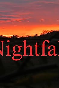 Primary photo for Nightfall Primary photo for Nightfall
