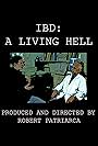 IBD: A Living Hell (2012)