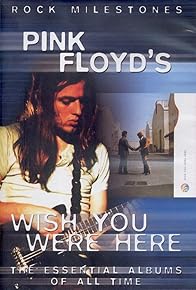 Primary photo for Rock Milestones: Pink Floyd's Wish You Were Here Primary photo for Rock Milestones: Pink Floyd's Wish You Were Here