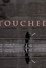 Touched (2016)