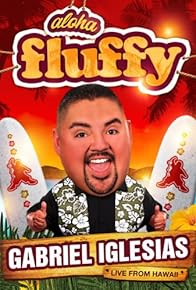 Primary photo for Gabriel Iglesias: Aloha Fluffy