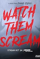 Watch Them Scream