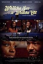 Tailiah Breon, Natalie Diane, Ashley S. Evans, Jason Hill, and Malik J Ali in Whatcha See Is Whatcha Get (2023)