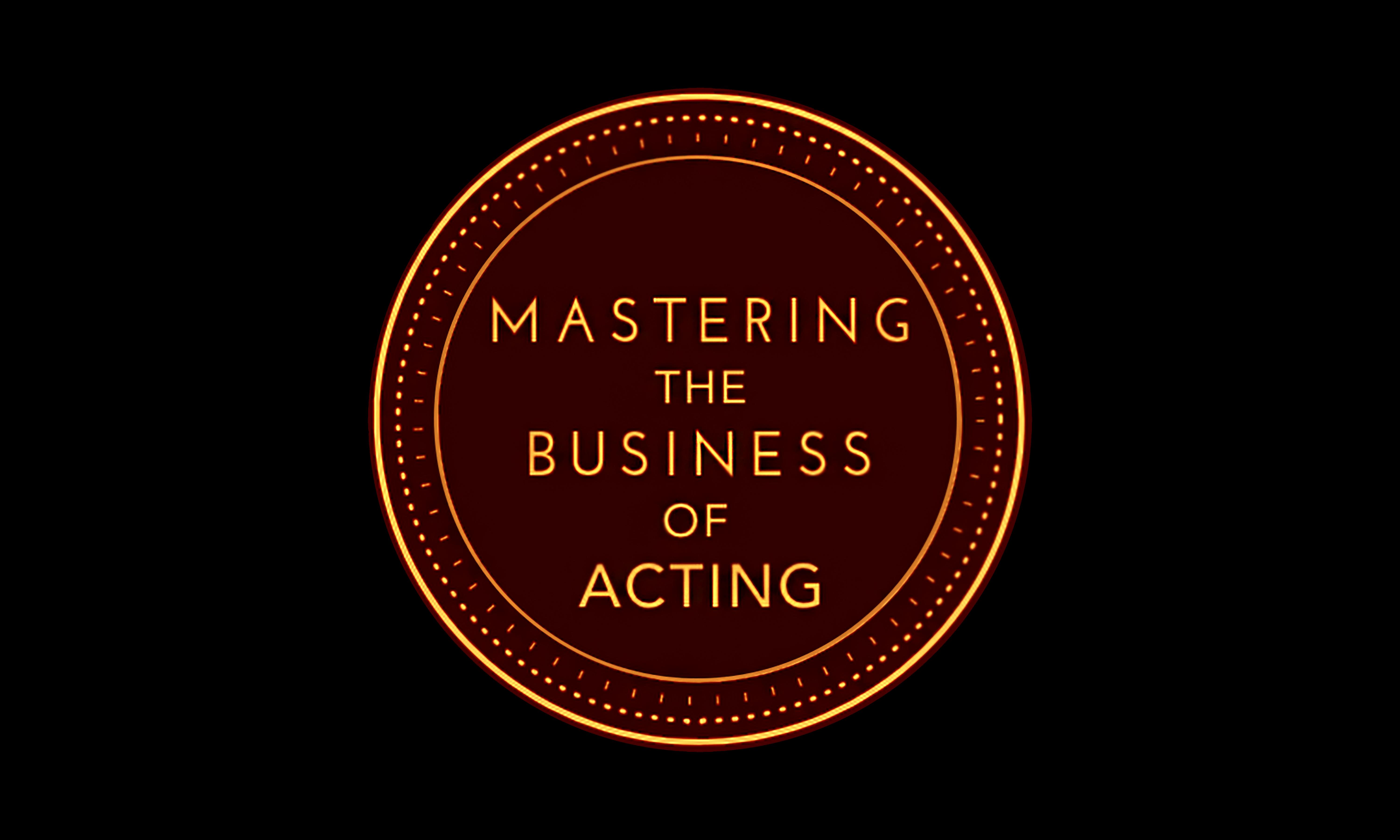 Mastering the Business of Acting (2021)