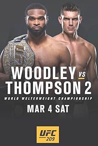 Primary photo for UFC 209: Woodley vs Thompson 2 Primary photo for UFC 209: Woodley vs Thompson 2