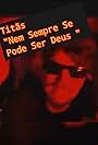 Titãs: Nem Sempre Se Pode Ser Deus (1993)