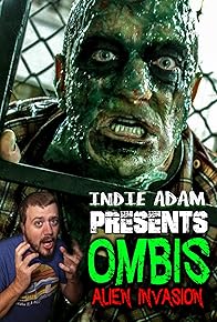 Primary photo for Indie Adam Presents: Ombis Alien Invasion