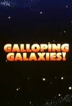 Galloping Galaxies!