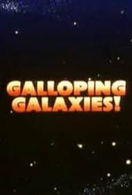 Galloping Galaxies! (1985)