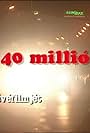 40 Millió (1994)