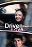 Driven to Love (TV Mini Series 2024) Poster