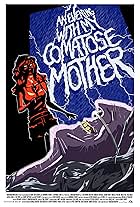 An Evening with My Comatose Mother (2011)