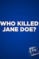 Who Killed Jane Doe? (2016)