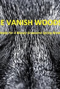 Primary photo for The Vanish Woods