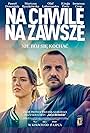 Pawel Domagala and Martyna Byczkowska in Na chwile, na zawsze (2021)