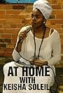 Keisha Soleil in At Home with Keisha Soleil (2018)