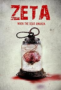 Primary photo for Zeta: When the Dead Awaken Primary photo for Zeta: When the Dead Awaken