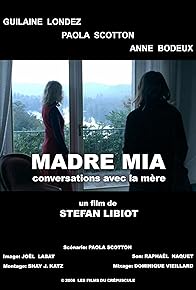 Primary photo for Madre Mia - Conversations avec la mère