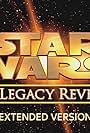 Star Wars: The Legacy Revealed (2007)