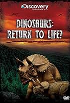 Dinosaurs: Return to Life? (2008)