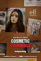 Cosmetic Criminals