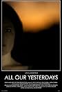 All Our Yesterdays (2015)