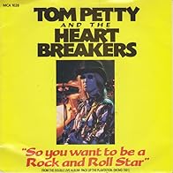 Primary photo for Tom Petty and the Heartbreakers: So You Want to Be a Rock 'n' Roll Star