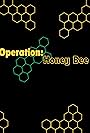 Operation: Honey Bee (2020)