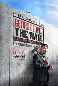 George Lopez in George Lopez: The Wall, Live from Washington D.C. (2017)