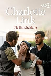 Primary photo for Charlotte Link: The Decision Primary photo for Charlotte Link: The Decision