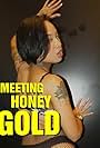 Meeting Honey Gold (2018)