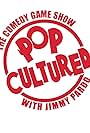 Pop Cultured with Jimmy Pardo (2021)