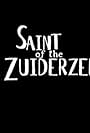 The Saint of the Zuiderzee (2007)