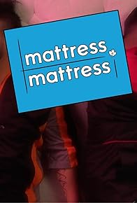 Primary photo for Mattress Mattress: I Can Be Your King (Mattress) Primary photo for Mattress Mattress: I Can Be Your King (Mattress)