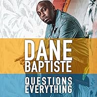 Primary photo for Dane Baptiste Questions Everything