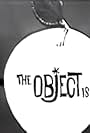 The Object Is (1963)