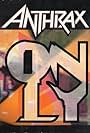 Anthrax: Only (1993)