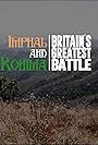 Imphal & Kohima: Britain's Greatest Battle (2018)