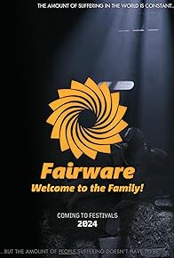 Primary photo for Fairware: Welcome to the Family! Primary photo for Fairware: Welcome to the Family!