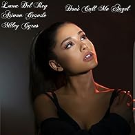 Primary photo for Ariana Grande, Miley Cyrus & Lana Del Rey: Don't Call Me Angel Primary photo for Ariana Grande, Miley Cyrus & Lana Del Rey: Don't Call Me Angel