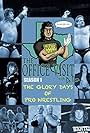 The Glory Days of Wrestling (2009)