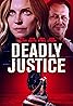 Deadly Justice (2024) Poster