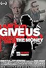 Give Us the Money (2012)