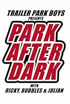 Trailer Park Boys: Park After Dark (2019)