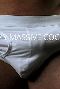 Primary photo for My Massive Cock Primary photo for My Massive Cock