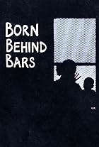 Born Behind Bars (2017)