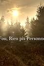 Fou, Rien pis Personne (2013)